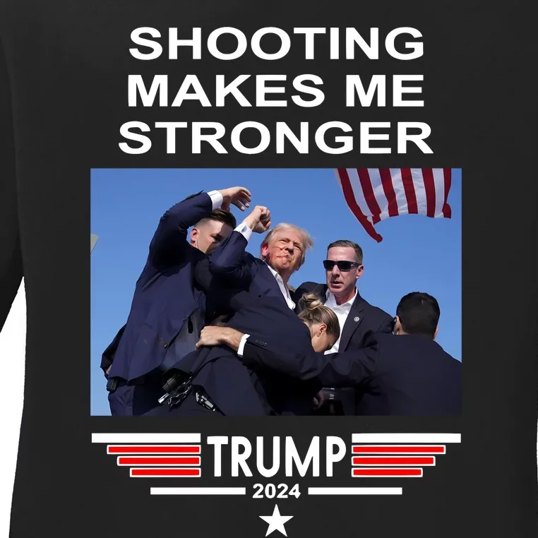 Shooting Makes Me Stronger Trump Ladies Long Sleeve Shirt