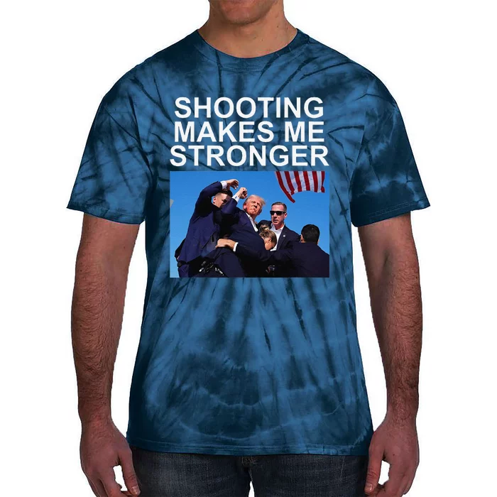 Shooting Makes Me Stronger Trump 2024 Tie-Dye T-Shirt