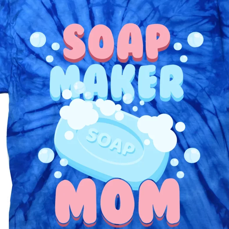 Soap Maker Mom Soap Making Homemade Soap Cute Gift Tie-Dye T-Shirt