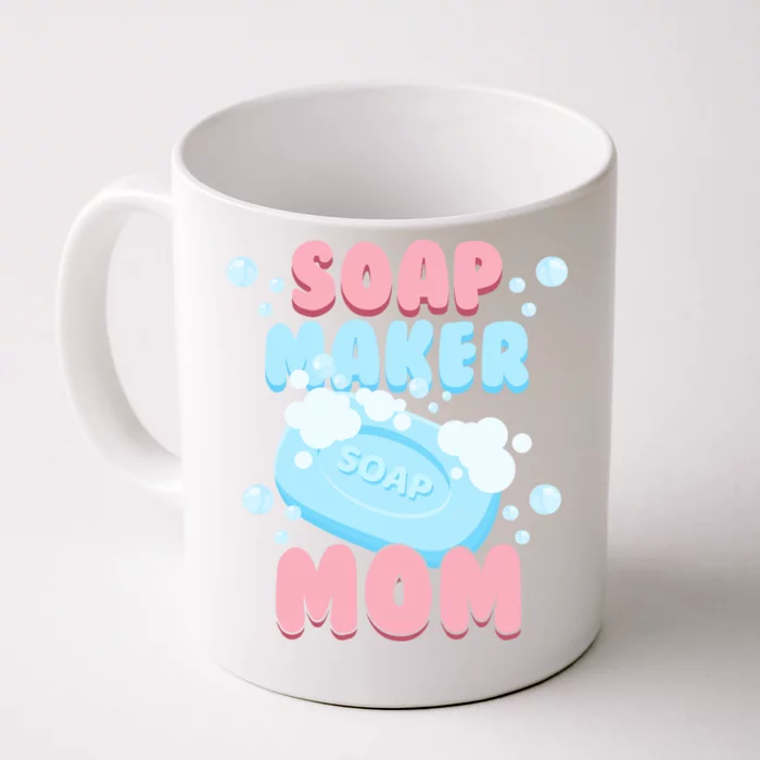 Soap Maker Mom Soap Making Homemade Soap Cute Gift Front & Back Coffee Mug