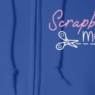 Scrapbooking Mom Mommy Mothers Day Gift Full Zip Hoodie