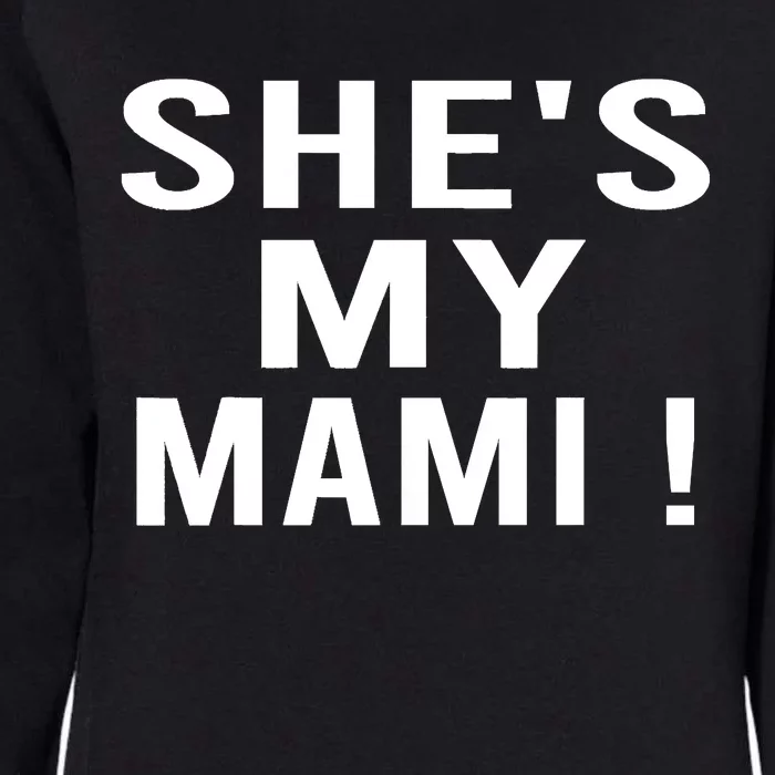 She’s My Mami Womens California Wash Sweatshirt