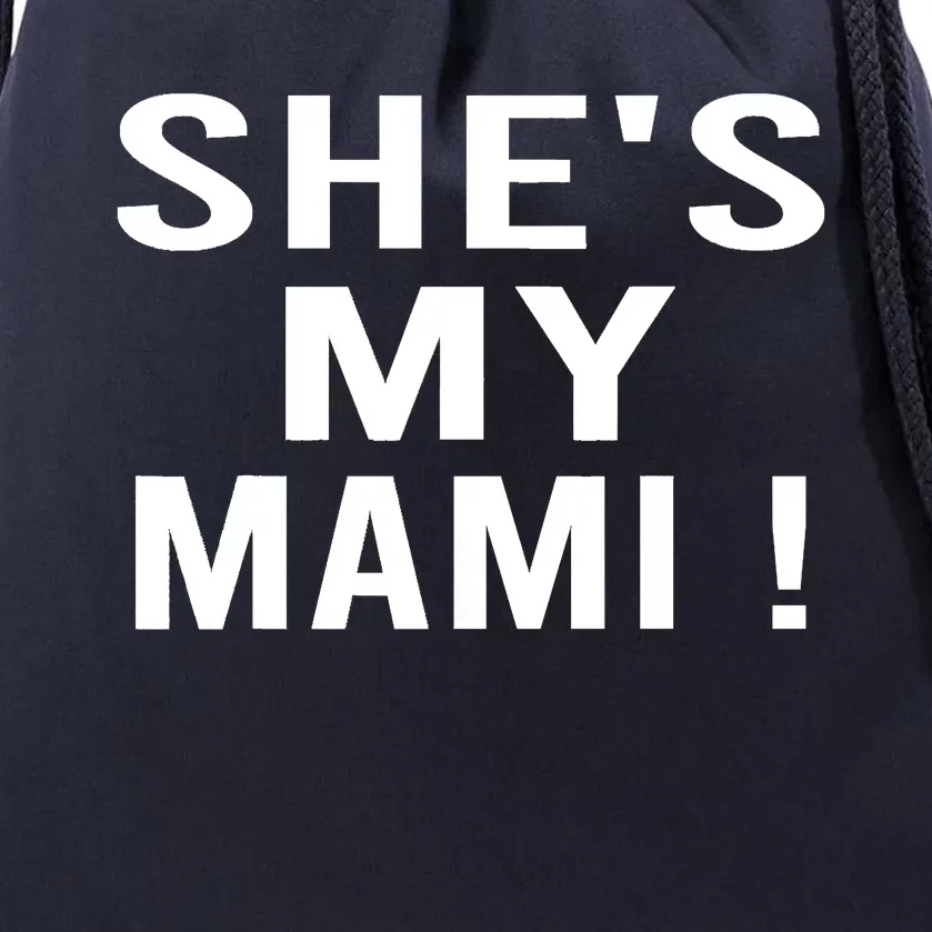 She’s My Mami Drawstring Bag