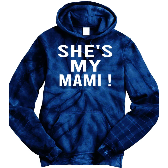 She’s My Mami Tie Dye Hoodie