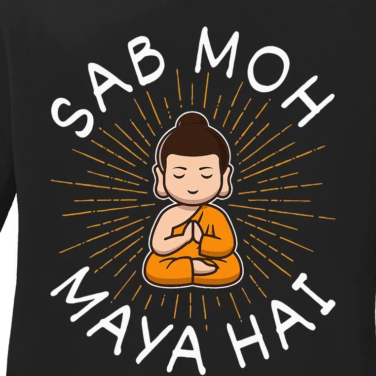 Sab Moh Maya Hai Meditation Hindi Slogan Ladies Long Sleeve Shirt