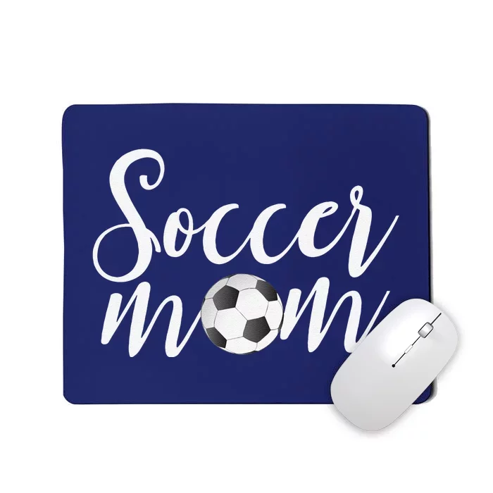 Soccer Mom Mothers Day Gifts For Mom Mousepad