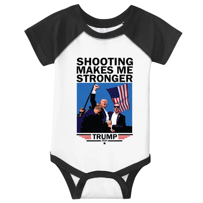 Shooting Makes Me Stronger Donald Trump 2024 Infant Baby Jersey Bodysuit