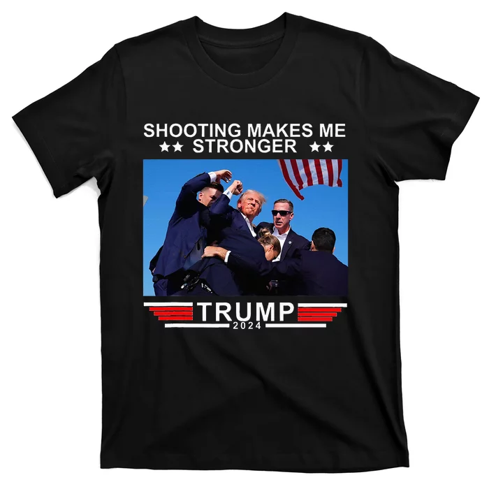 Shooting Makes Me Stronger Trump 2024 T-Shirt