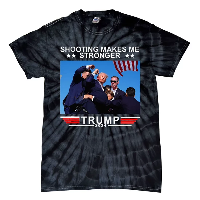 Shooting Makes Me Stronger Trump 2024 Tie-Dye T-Shirt