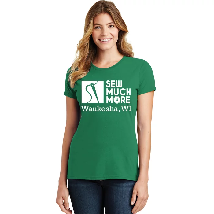 Sew Much More Waukesha Wi Women's T-Shirt