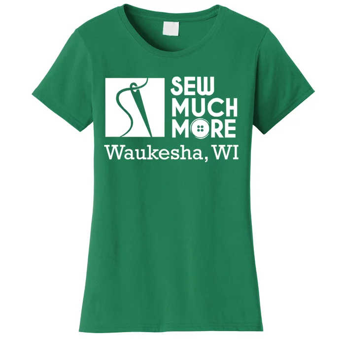 Sew Much More Waukesha Wi Women's T-Shirt