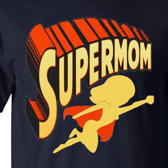 Super Mom Mothers Day & Birthday Gift For Mom Super Hero Tall T-Shirt