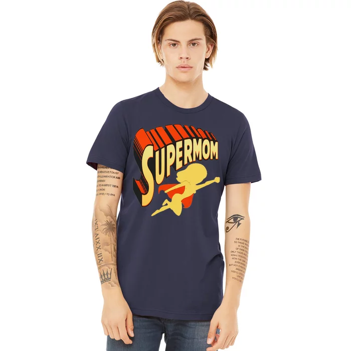 Super Mom Mothers Day & Birthday Gift For Mom Super Hero Premium T-Shirt