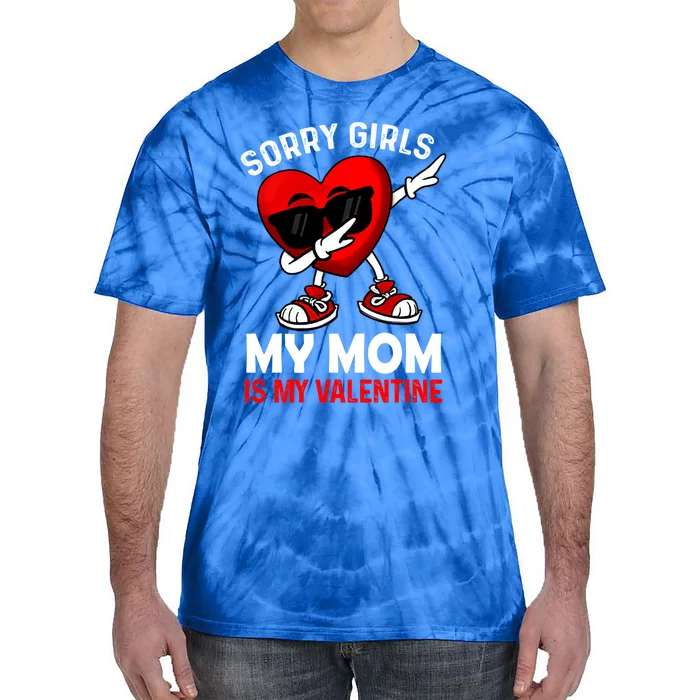 Sorry My Mom Is My Valentine Dabbing Heart Sunglasses Cool Gift Tie-Dye T-Shirt