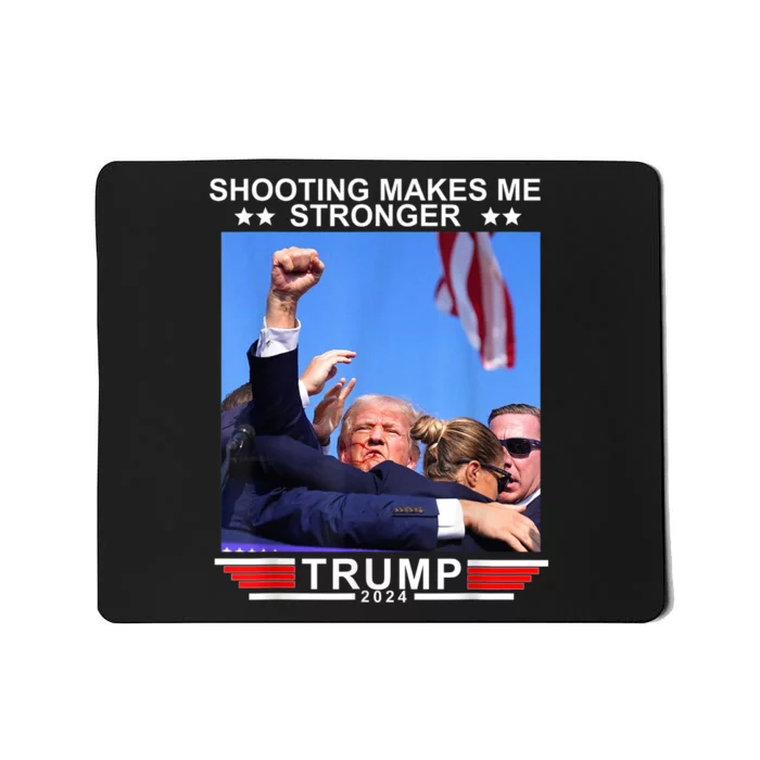 Shooting Makes Me Stronger Trump 2024 Mousepad