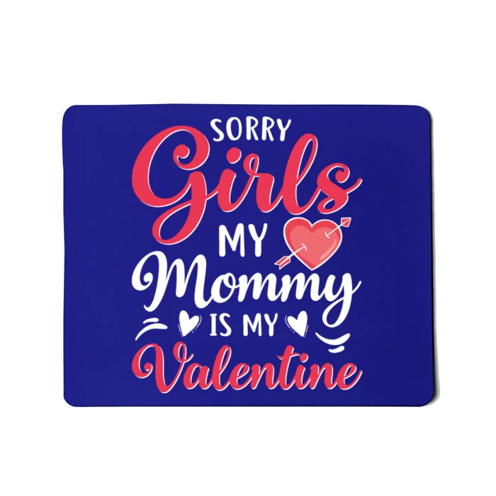 Sorry My Mommy Is My Valentines Day Mom Son Gift Great Gift Mousepad