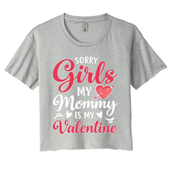 Sorry My Mommy Is My Valentines Day Mom Son Gift Great Gift Women's Crop Top Tee