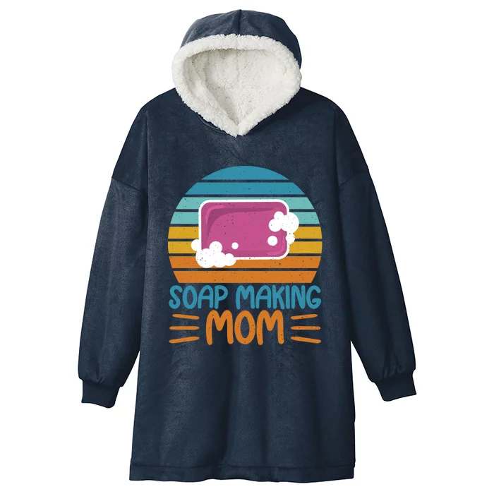 Soap Making Mom Soap Maker Expert Soap Lover Great Gift Hooded Wearable Blanket