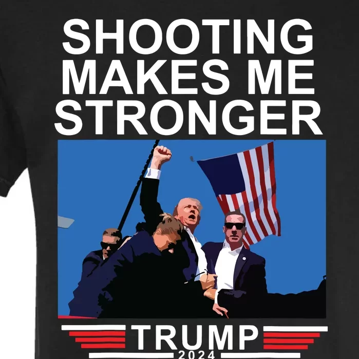 Shooting Makes Me Stronger Trump 2024 Garment-Dyed Heavyweight T-Shirt