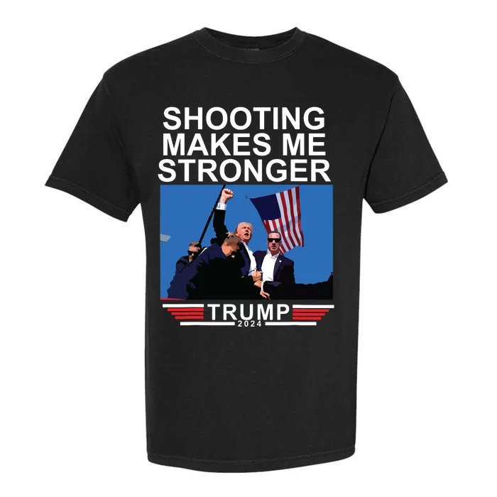 Shooting Makes Me Stronger Trump 2024 Garment-Dyed Heavyweight T-Shirt