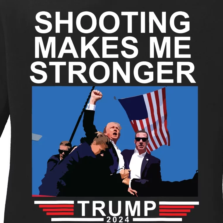 Shooting Makes Me Stronger Trump 2024 Ladies Long Sleeve Shirt