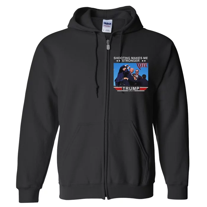 Shooting Makes Me Stronger Trump 2024 Election Design Full Zip Hoodie