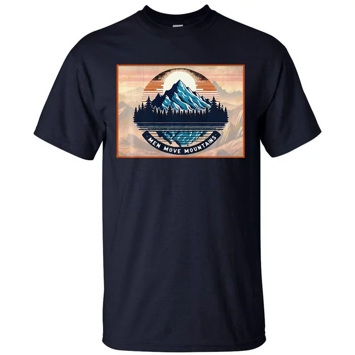 Stylish Move Mountains Mountain Climbing Graphic Design Premium Tall T-Shirt