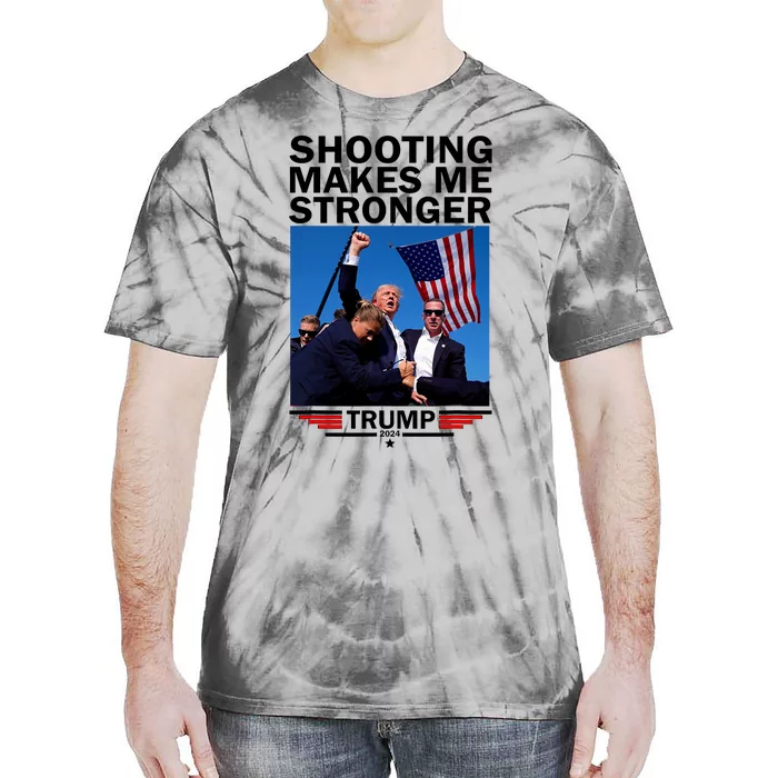 Shooting Makes Me Stronger Donald Trump 2024 Tie-Dye T-Shirt