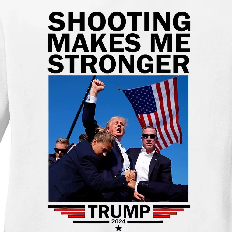 Shooting Makes Me Stronger Donald Trump 2024 Ladies Long Sleeve Shirt