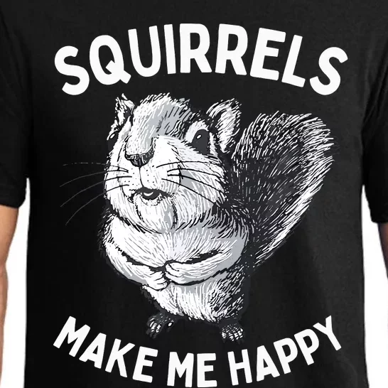 Squirrel Make Me Happy Funny Squirrel Lover Pajama Set