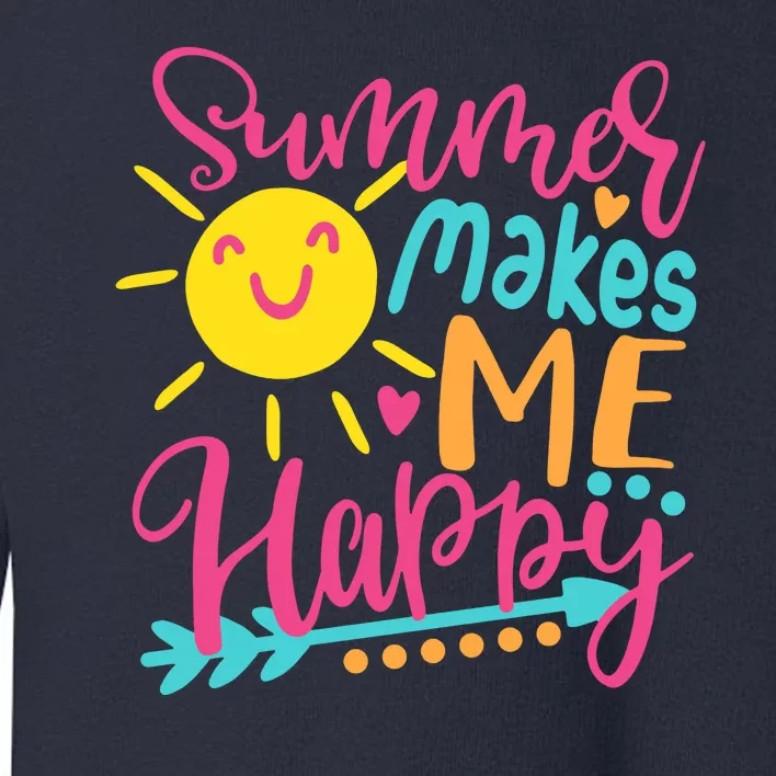 Summer Makes Me Happy Toddler Sweatshirt