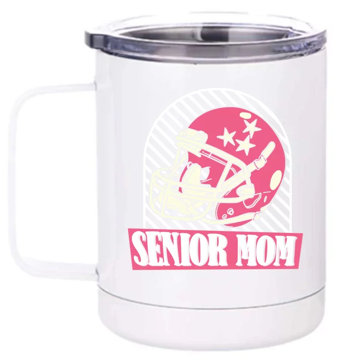 Senior Mom Mother Footballer Meaningful Gift Player American Football Mom Gift Front & Back 12oz Stainless Steel Tumbler Cup