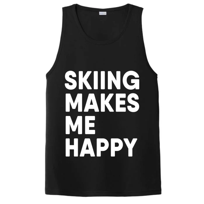 Skiing Makes Me Happy Skiing Cute Gift Performance Tank