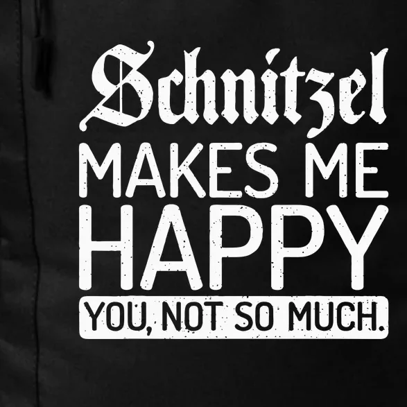 Schnitzel Makes Me Happy You Not So Much Schnitzel Daily Commute Backpack