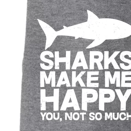 Sharks Make Me Happy You Not So Much Doggie 3-End Fleece Hoodie