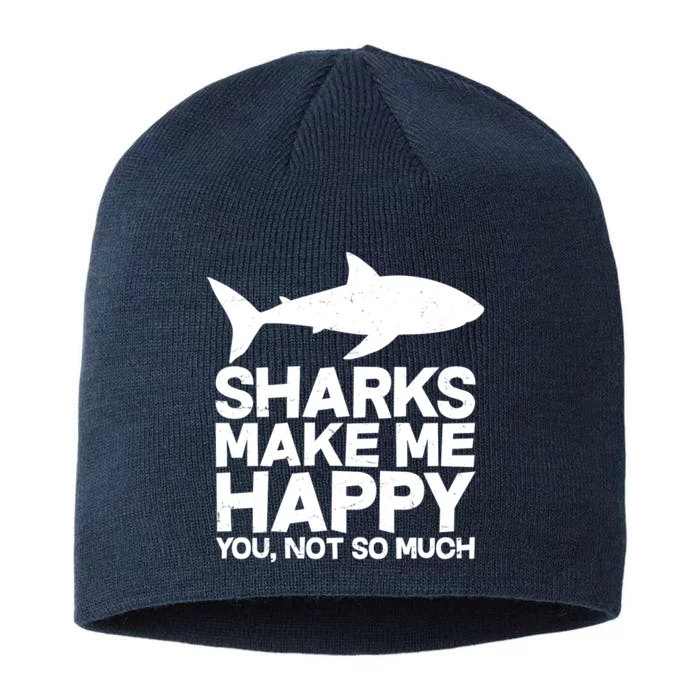 Sharks Make Me Happy You Not So Much 8 1/2in Sustainable Knit Beanie