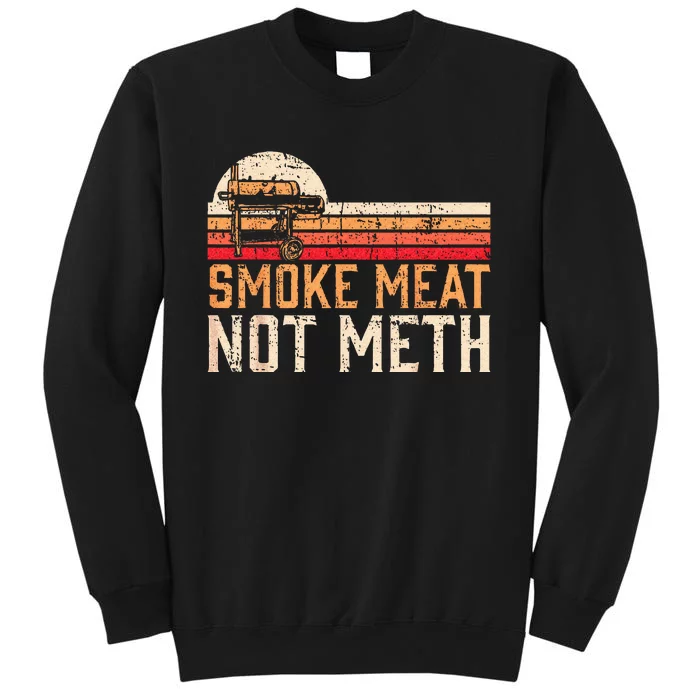 Smoke Meat Not Meth Brisket BBQ Grill Sweatshirt