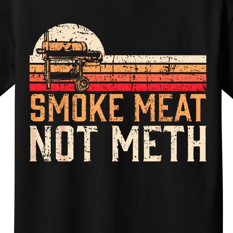 Smoke Meat Not Meth Brisket BBQ Grill Kids T-Shirt