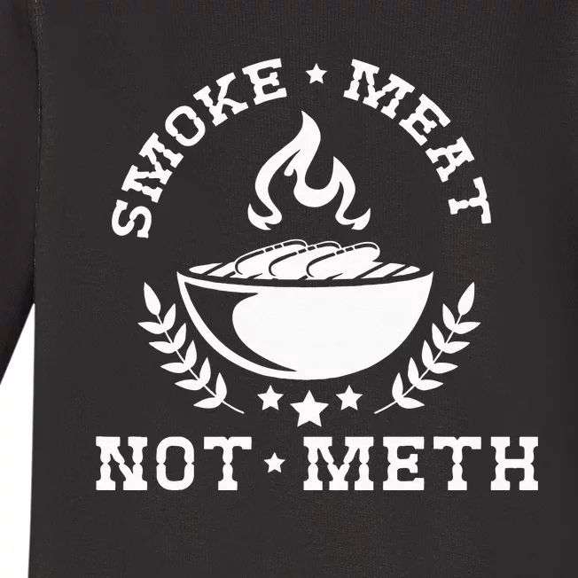 Smoke Meat Not Meth Barbecue Grill Or Grilling Gift Baby Long Sleeve Bodysuit