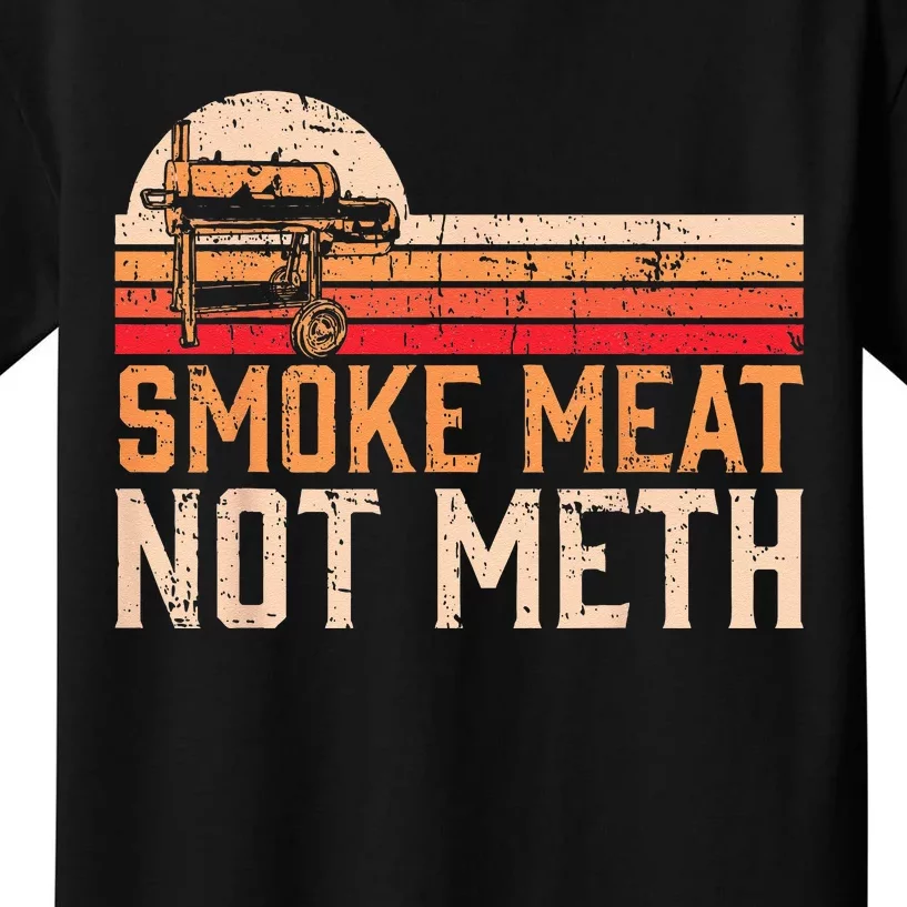 Smoke Meat Not Meth Brisket BBQ Grill Kids T-Shirt