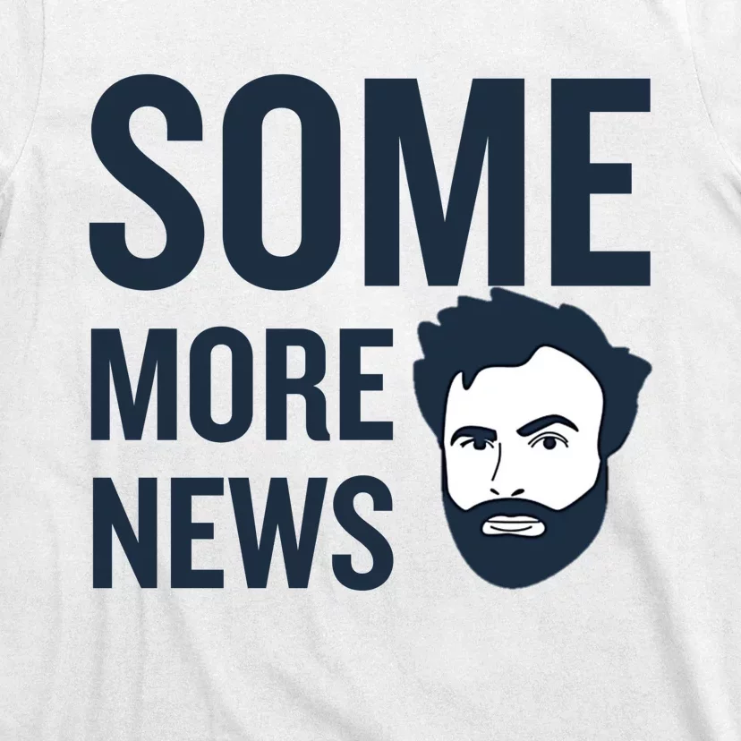 Some More News T-Shirt