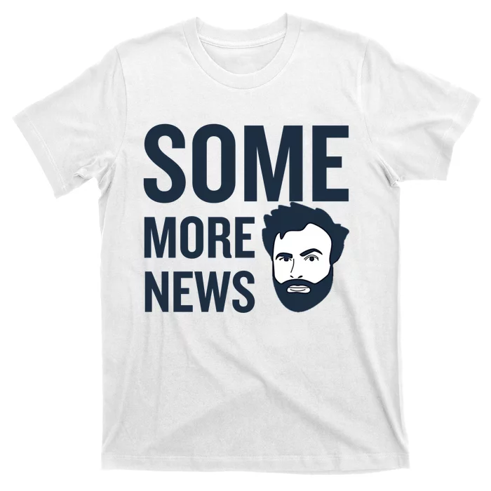 Some More News T-Shirt