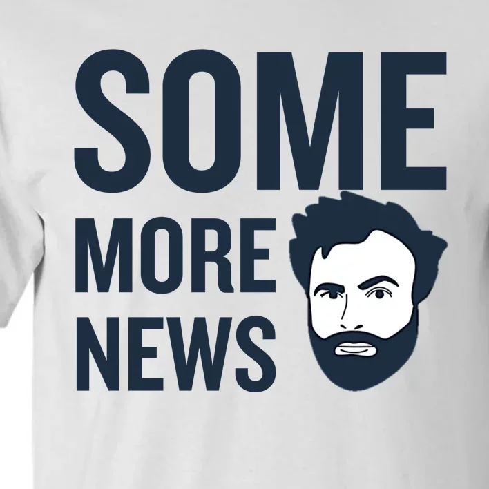 Some More News Tall T-Shirt