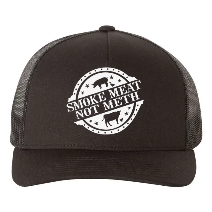 Smoke Meats Not Meth Yupoong Adult 5-Panel Trucker Hat