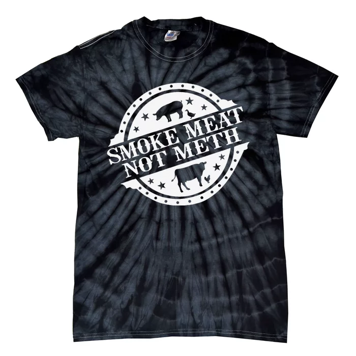 Smoke Meats Not Meth Tie-Dye T-Shirt