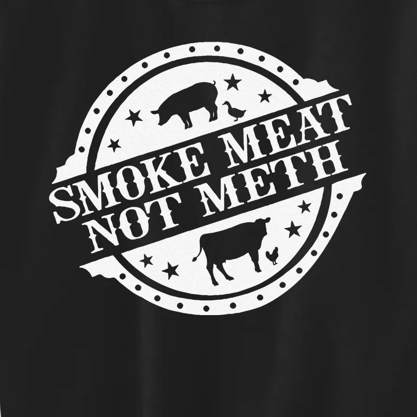 Smoke Meats Not Meth Kids Sweatshirt