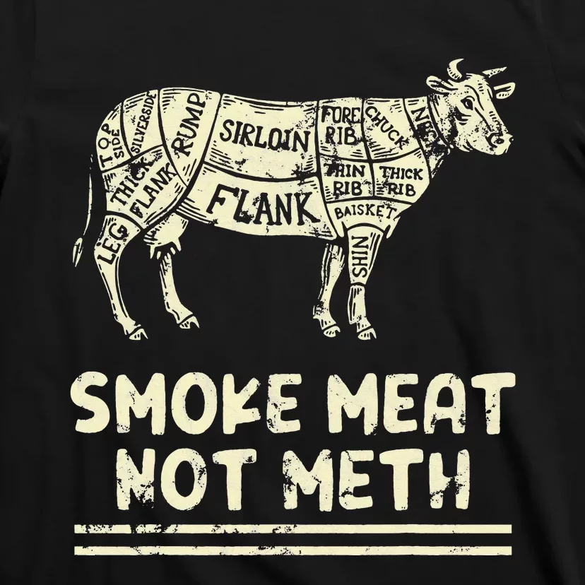 Smoke Meat Not Meth Cow Beef Barbecue Animal T-Shirt