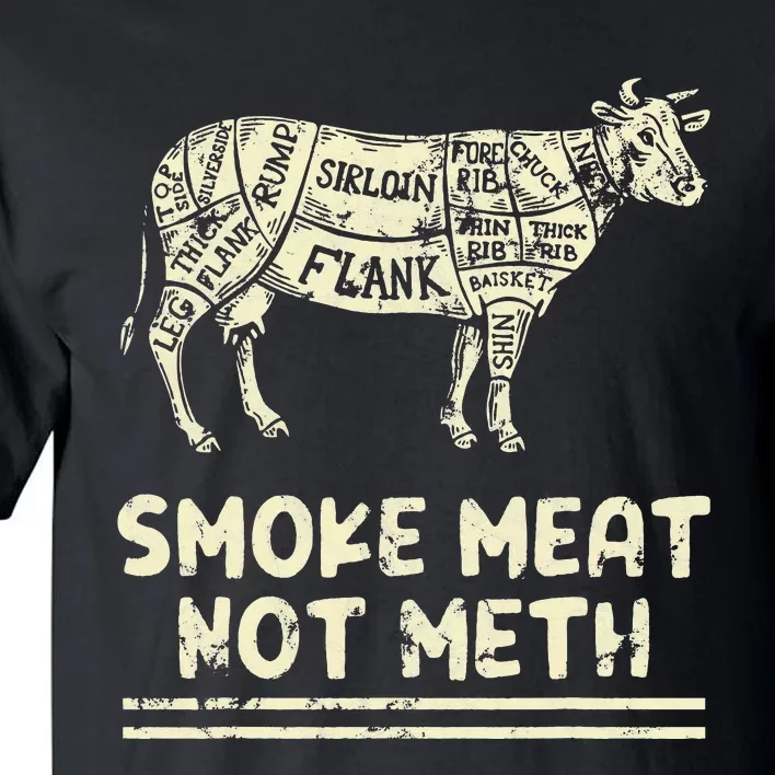 Smoke Meat Not Meth Cow Beef Barbecue Animal Tall T-Shirt