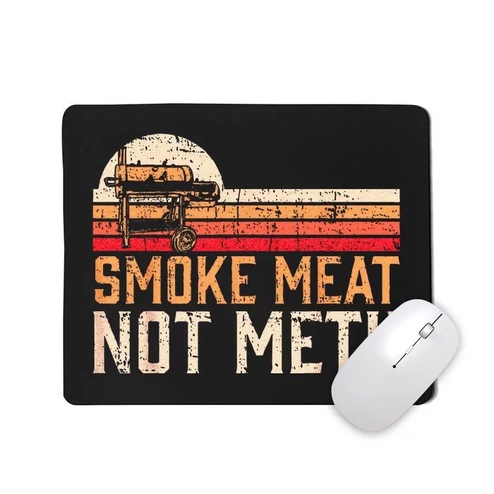 Smoke Meat Not Meth Brisket BBQ Grill Mousepad