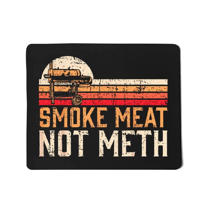 Smoke Meat Not Meth Brisket BBQ Grill Mousepad